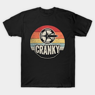 Cranky Funny Bike Bicycle Biking Bike Lover Gift Cyclist Gift Bicycle Lovers T-Shirt